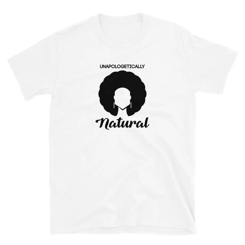 Unapologetically Natural T-Shirt