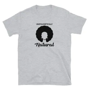 Unapologetically Natural T-Shirt