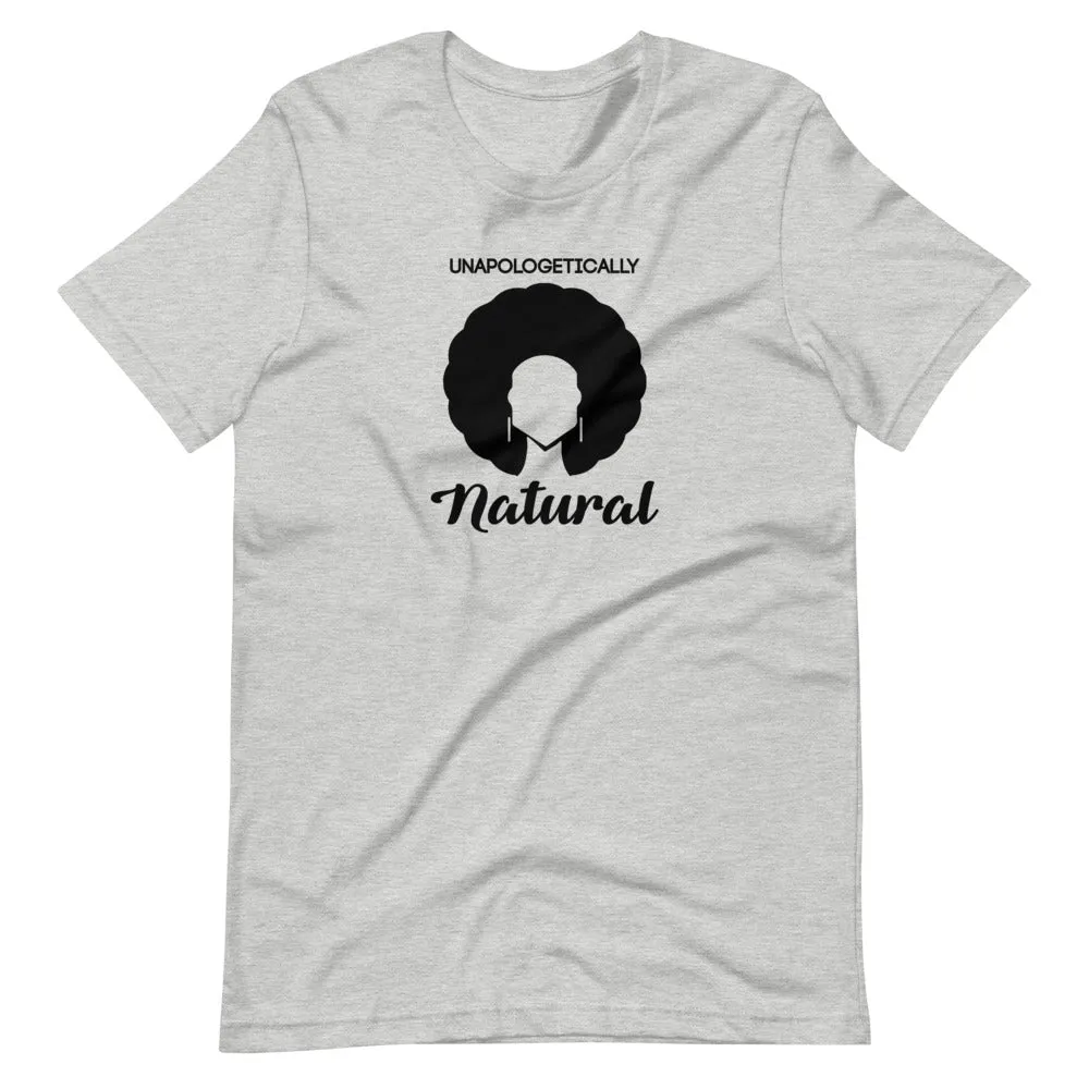 Unapologetically Natural T-Shirt